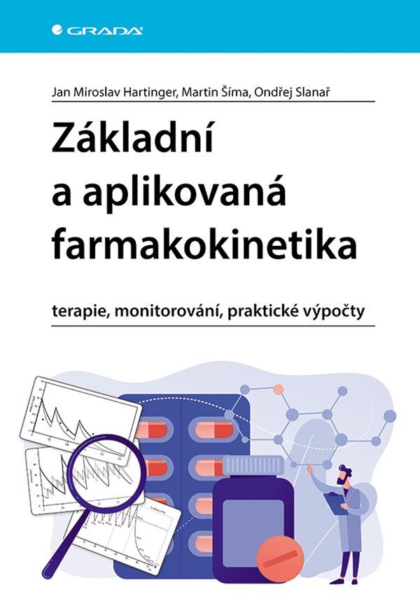 Základní a aplikovaná farmakokinetika - terapie, monitorování, praktické výpočty – Ondřej Slanař