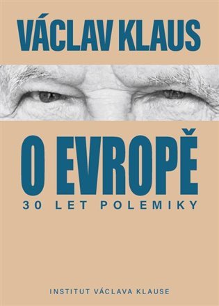 30 let polemiky o Evropě – Václav Klaus