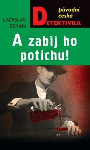 A zabij ho potichu! – Ladislav Beran