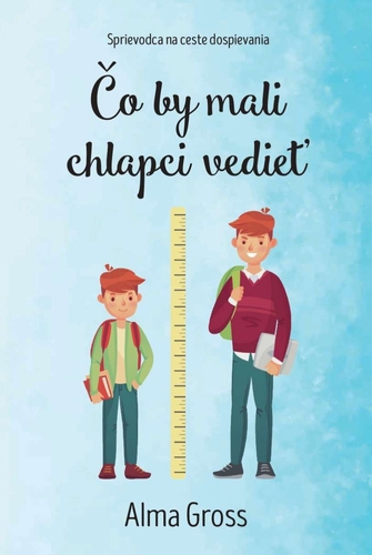 Čo by mali chlapci vedieť – Alma Gross