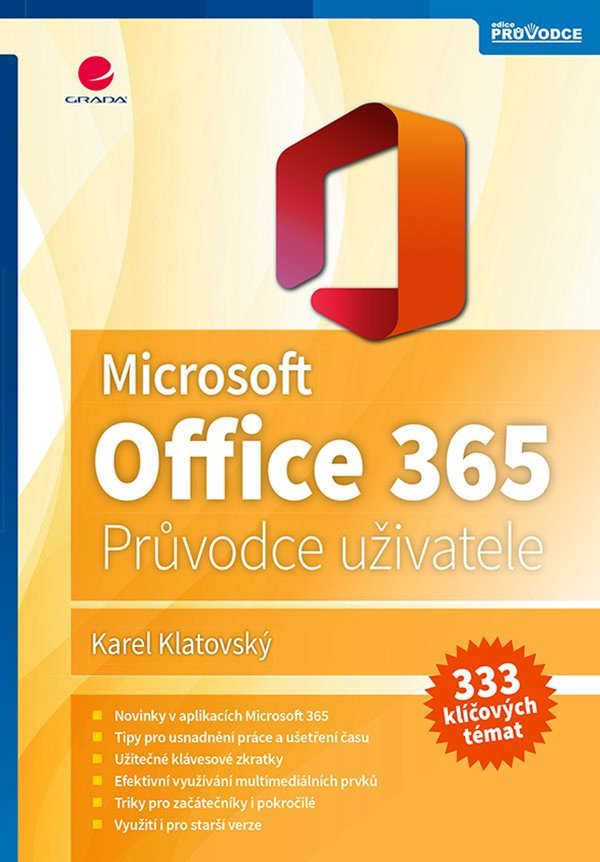 Microsoft Office 365 - Podrobný průvodce – Karel Klatovský