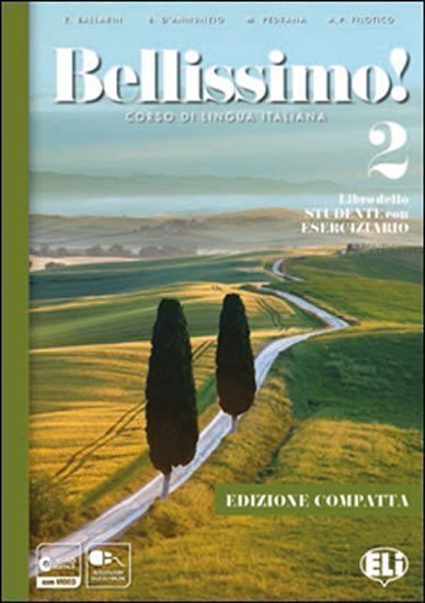 Bellissimo! 2 - Libro dello Studente con Eserciziario + Online MP3 Audio Files (Edizione compatta) – Elena Ballarin