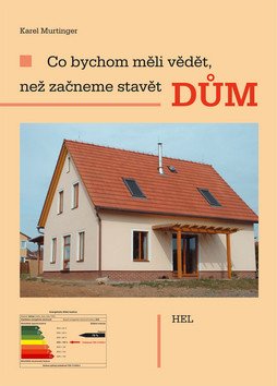 Co bychom měli vědět, než začneme stavět dům – Karel Murtinger