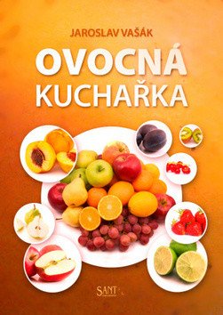 Ovocná kuchařka – Jaroslav Vašák