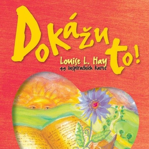 Dokážu to! 49 inspiračních karet – Louise L. Hay