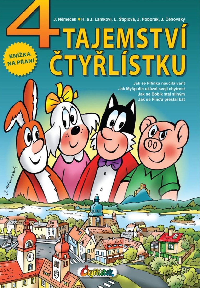 4 Tajemství Čtyřlístku – Ljuba Štíplová, Josef Lamka, Hana Lamková, Jaroslav Němeček, Jiří Poborák, Jiří Čehovský