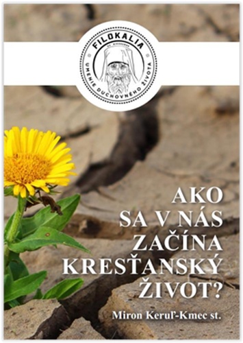Ako sa v nás začína kresťanský život? – Miron Keruľ-Kmec st.