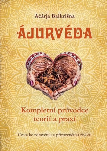 Ájurvéda - Kompletní průvodce teorií a praxí – Balakrshna