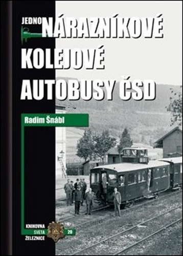 Jednonárazníkové kolejové autobusy ČSD – Radim Šnábl