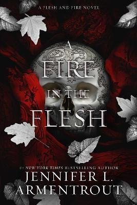 A Fire in the Flesh: A Flesh and Fire Novel – Jennifer L. Armentrout