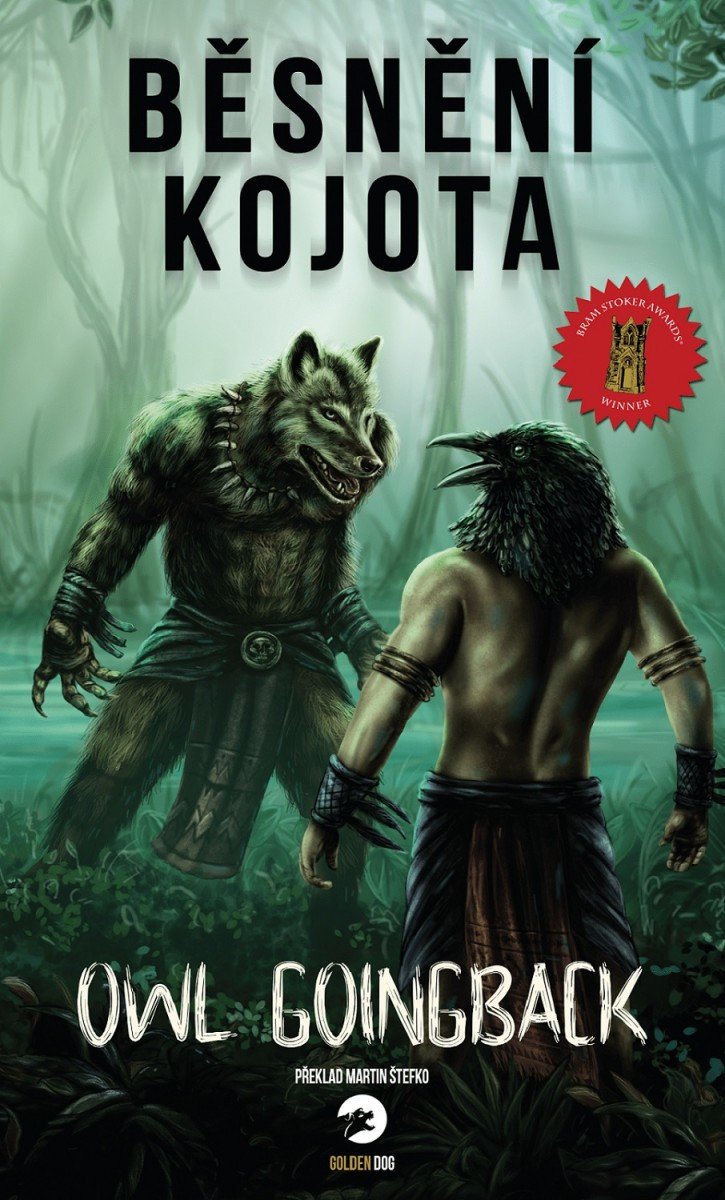 Běsnění Kojota – Owl Goingback
