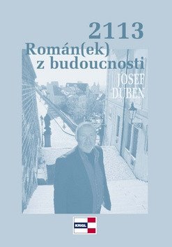 2113 Román(ek) z budoucnosti – Josef Duben