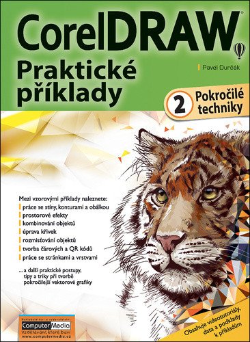 CorelDRAW - Praktické příklady 2. díl (pokročilé techniky) – Pavel Durčák