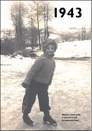 1943 - Jaké to tenkrát bylo aneb Co se stalo v roce, kdy jste se narodili 1943 – Krásná paní