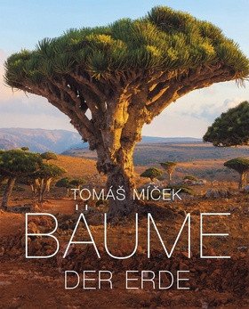 Bäume der Erde – Tomáš Míček, Hans Torwesten, Hubert Čížek