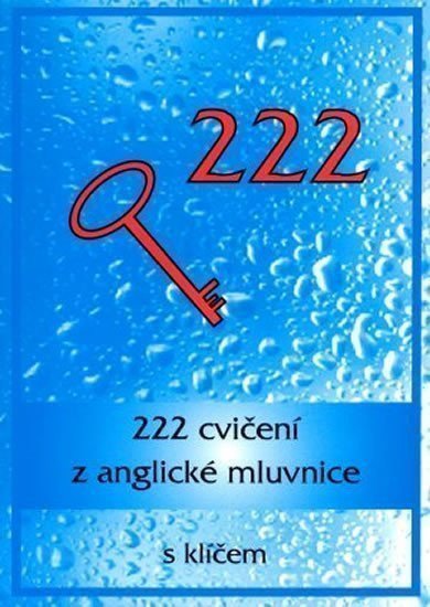 222 cvičení z anglické mluvnice s klíčem – Juránková Vladimíra