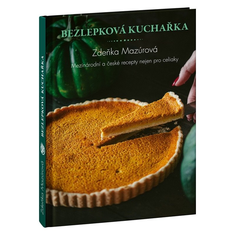 Bezlepkové recepty z celého světa - Mezinárodní kuchyně nejen pro celiaky – Zdeňka Mazúrová