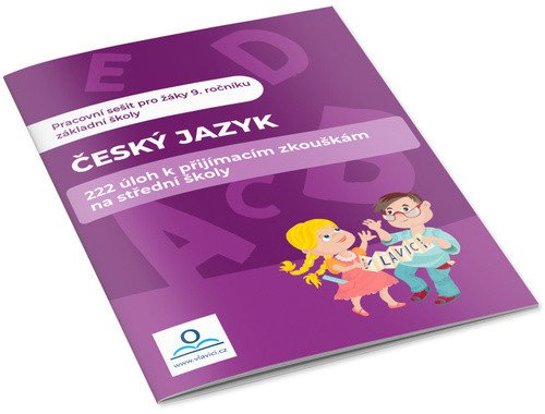 Český jazyk - 222 úloh k přijímacím zkouškám na střední školy – Filip Staněk