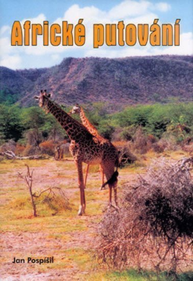 Africké putování – Jan Pospíšil
