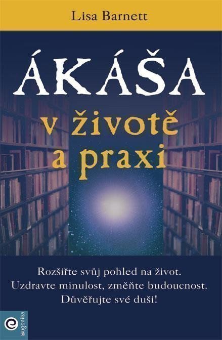 Ákáša v životě a praxi – Lisa Barnett