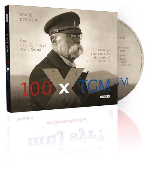 100 x TGM - audioknihovna – Pavel Kosatík