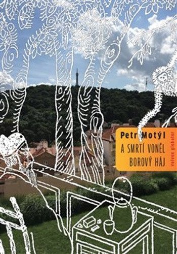 A smrtí voněl borový háj – Petr Motýl