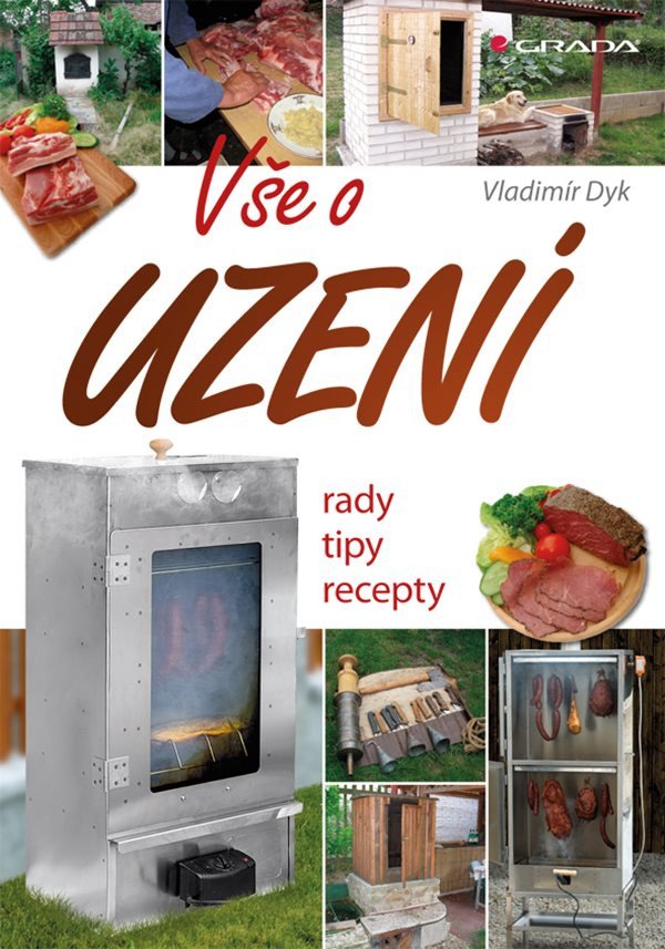Vše o uzení - Rady, tipy, recepty – Vladimír Dyk