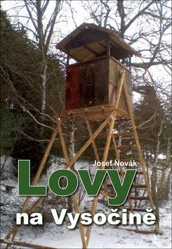 Lovy na Vysočině – Josef Novák