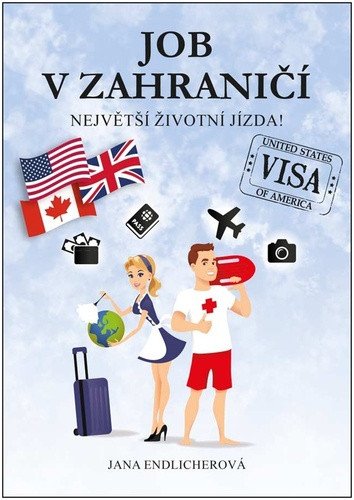 Job v zahraničí - Největší životní jízda! – Jana Endlicherová
