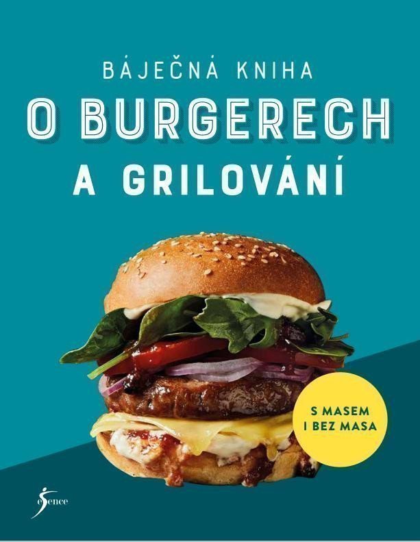 Báječná kniha o burgerech a grilování – Brigitte Lotz, Sabine Durdel-Hoffmann, Elke Eßmann