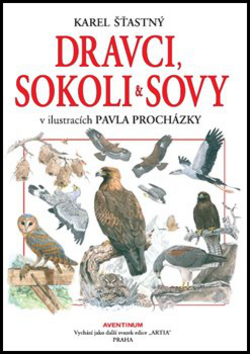 Dravci, sokoli a sovy – Karel Šťastný