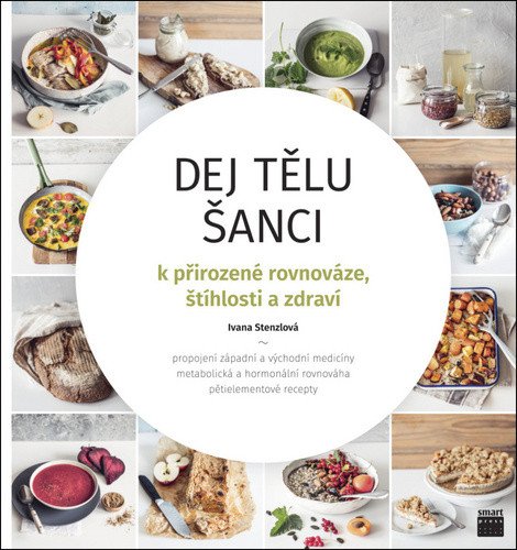 Dej tělu šanci k přirozené rovnováze, štíhlosti a zdraví – Ivana Stenzlová