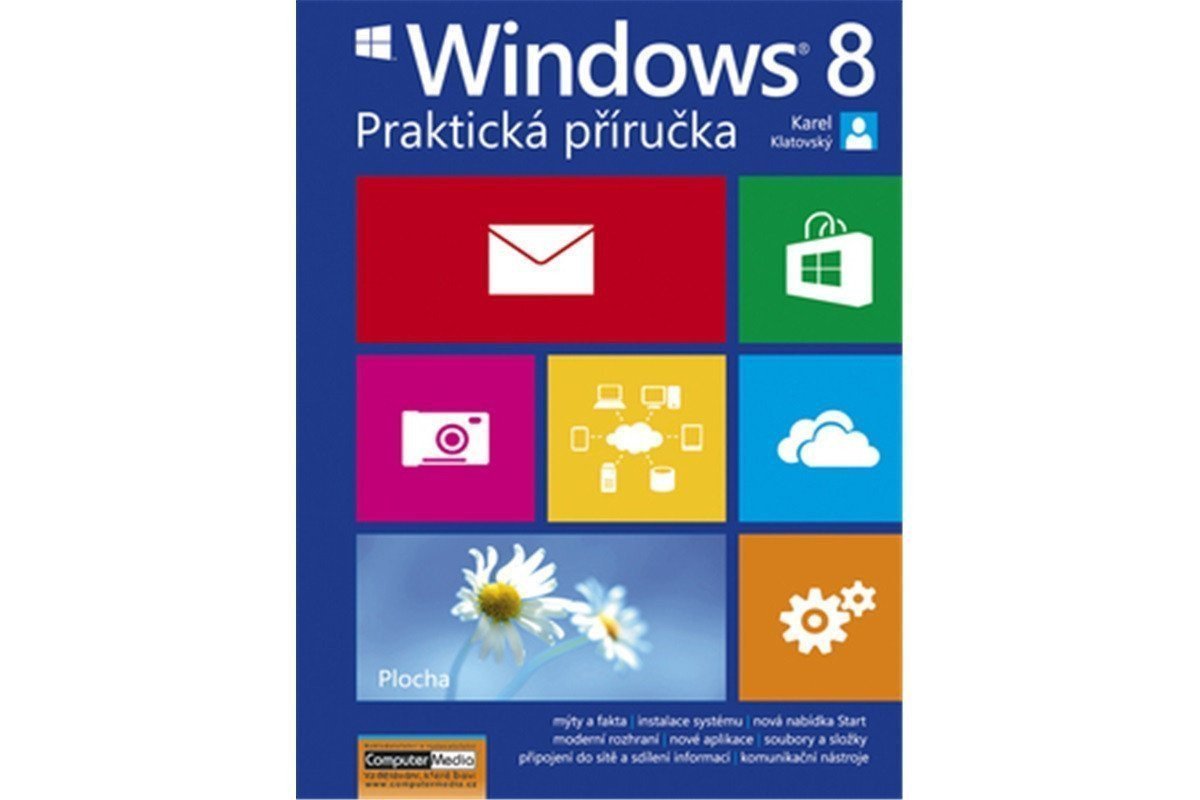 Windows 8 - Praktická příručka – Karel Klatovský