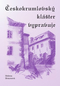 Českokrumlovský klášter vypravuje – Helena Braunová