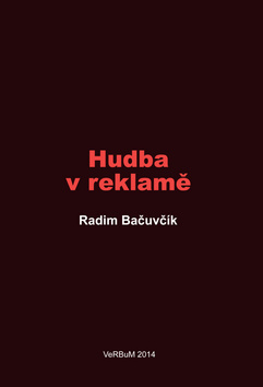 Hudba v reklamě – Radim Bačuvčík