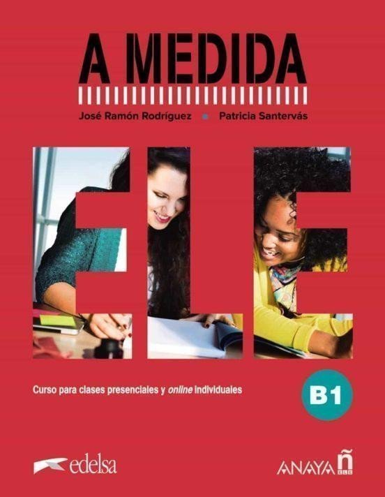 A medida nivel B1 libro de clase – Santervás Patricia, Rodriguez José Ramón