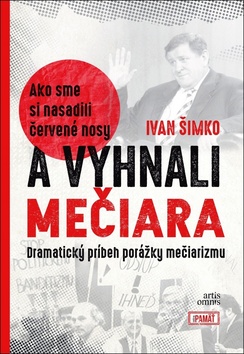 Ako sme si nasadili červené nosy a vyhnali Mečiara – Ivan Šimko