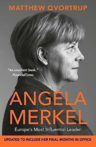Angela Merkel: Europe´s Most Influential Leader – Matthew Qvortrup