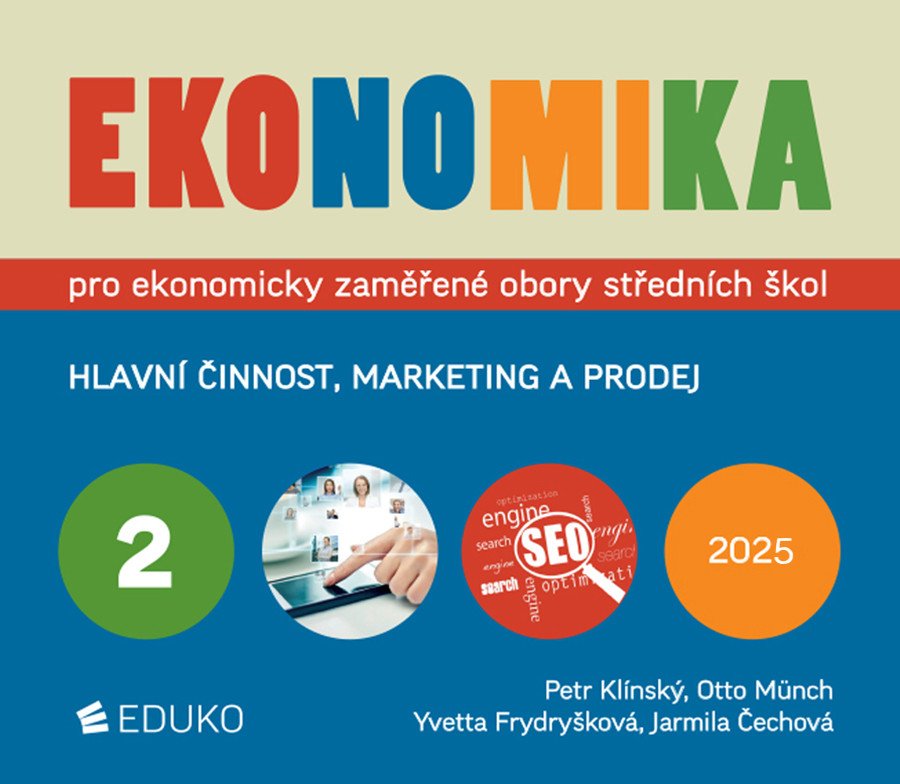 Ekonomika 2 pro ekonomicky zaměřené obory SŠ – Petr Klínský, Otto Münch, Jarmila Čechová, Yvetta Frydryšková