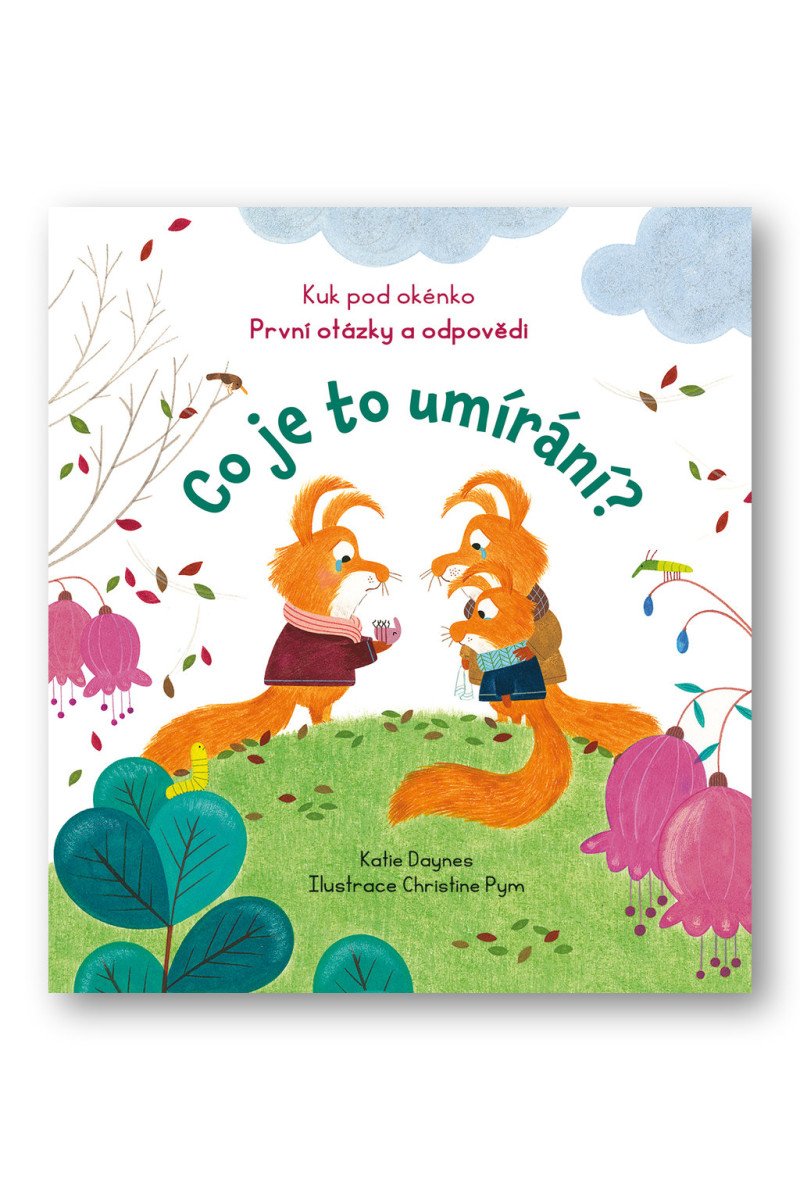 Co je to umírání? - Kuk pod okénko – Katie Daynes
