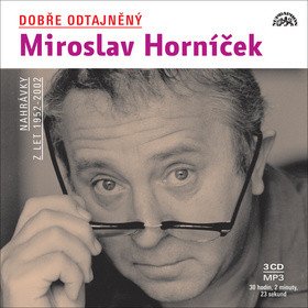 3 CD Dobře odtajněný Miroslav Horníček – Miroslav Horníček