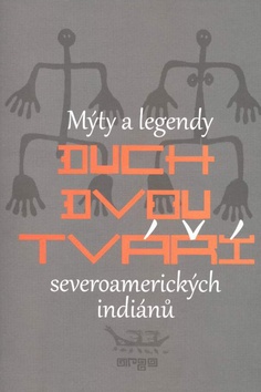 Duch dvou tváří – Richard Erdoes, Alfonso Ortiz