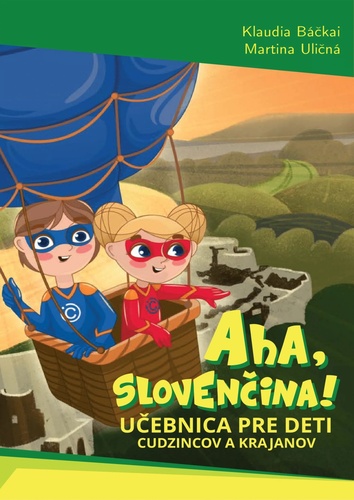 Aha, slovenčina! – Klaudia Báčkai, Martina Uličná