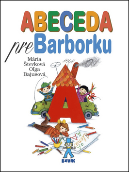 Abeceda pre Barborku – Mária Števková, Oľga Bajusová