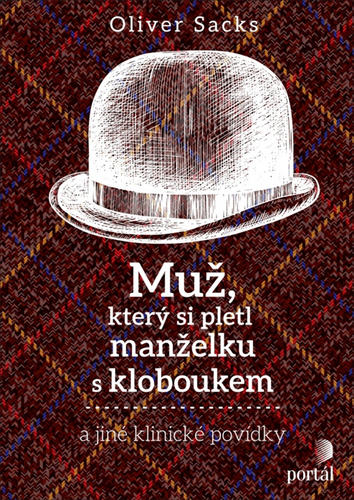 Muž, který si pletl manželku s kloboukem – Oliver Sacks