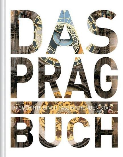 Das Prag Buch: Highlights einer faszinierenden Stadt – Kunth Verlag