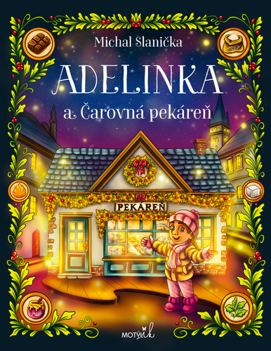 Adelinka a Čarovná pekáreň – Michal Slanička