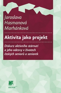 Aktivita jako projekt – Jaroslava Hasmanová Marhánková