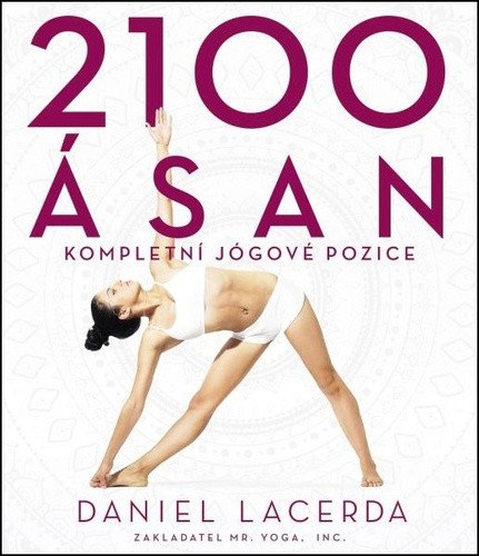 2100 ásan - Kompletní jógové pozice – Daniel Lacerda