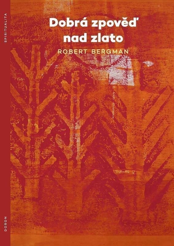 Dobrá zpověď nad zlato – Robert Bergman
